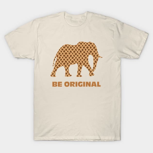 Be Original T-Shirt by CuriousCurios